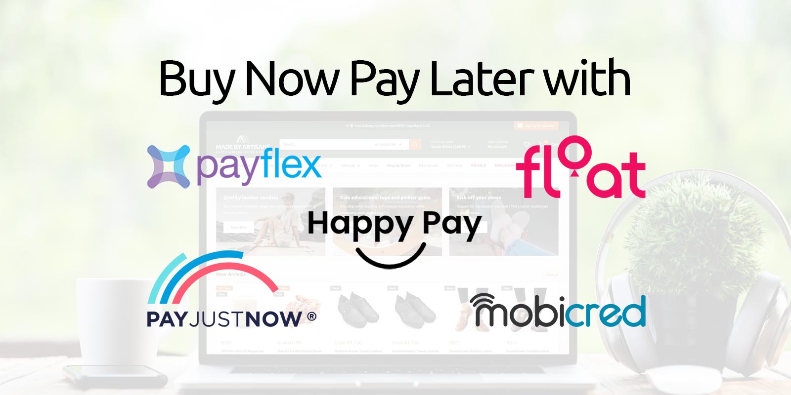 Buy Now Pay Later with Payflex, PayJustNow, Float, Mobicred or Happy Pay